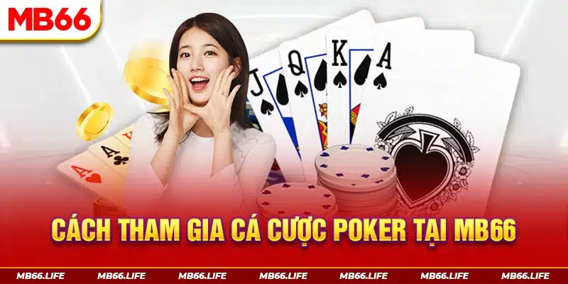 Hướng dẫn chơi Poker cực dễ